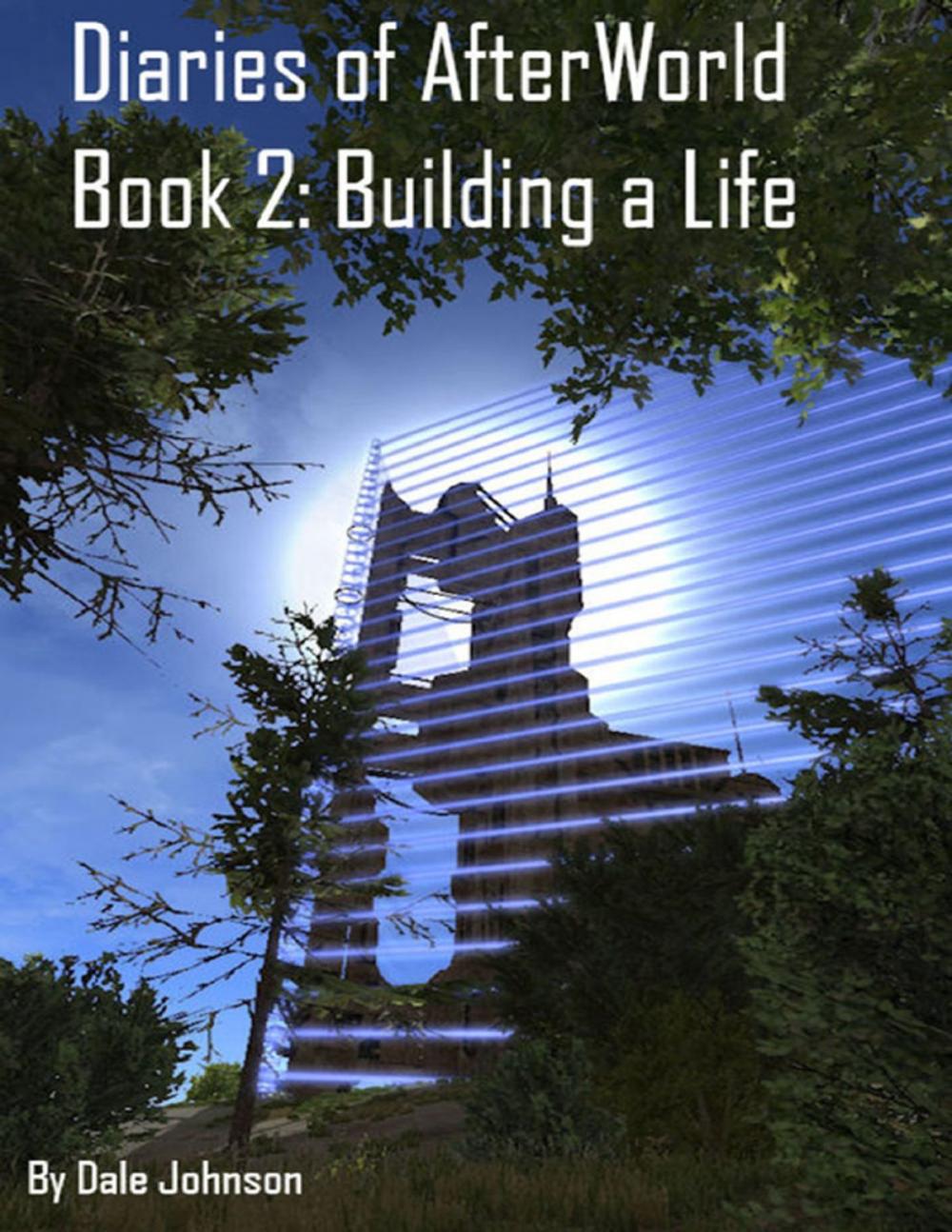 Big bigCover of Diaries of Afterworld Book 2: Building a Life ePub