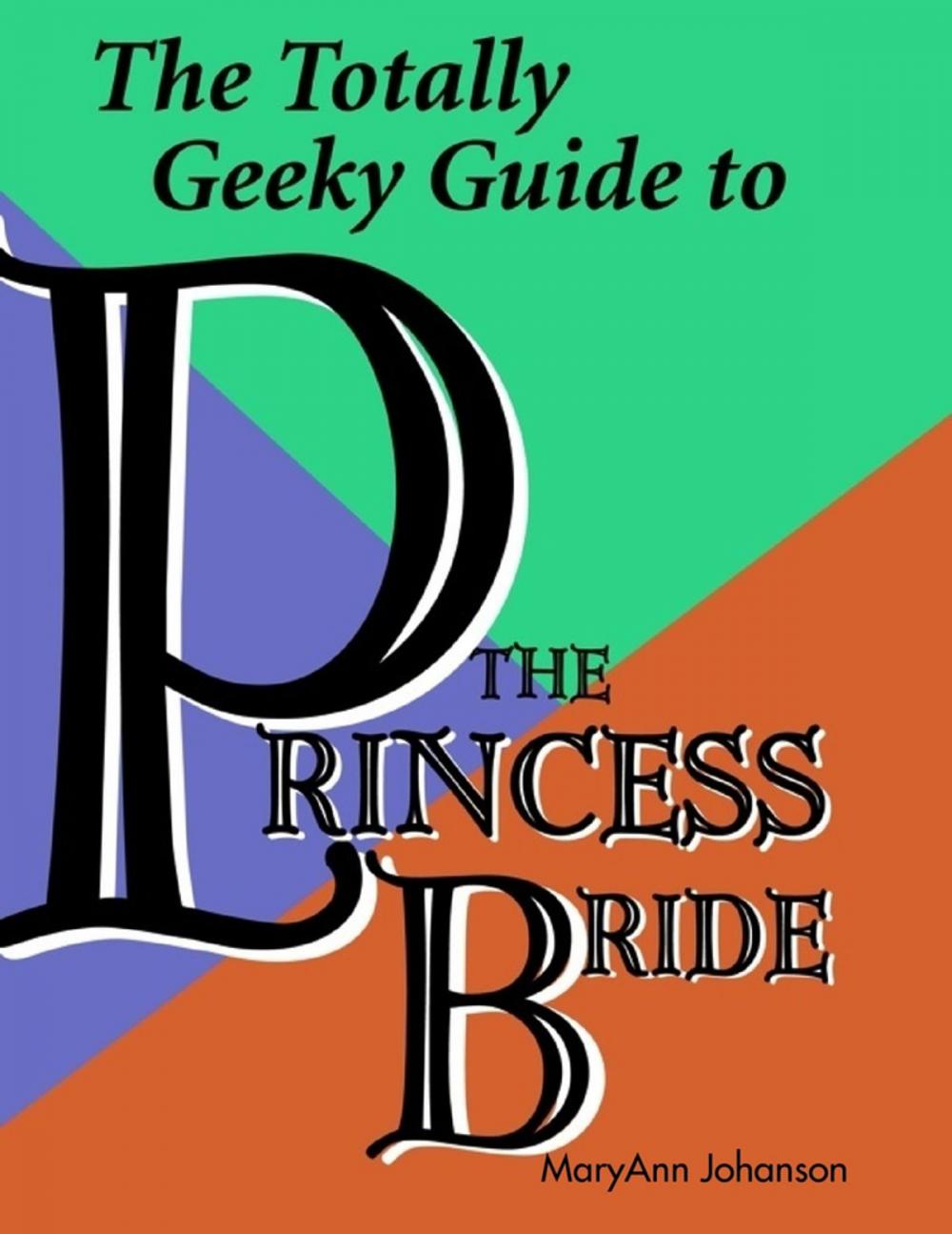 Big bigCover of The Totally Geeky Guide to the Princess Bride