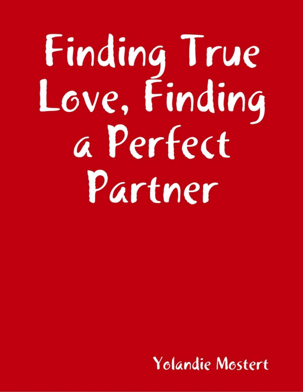 Big bigCover of Finding True Love, Finding a Perfect Partner