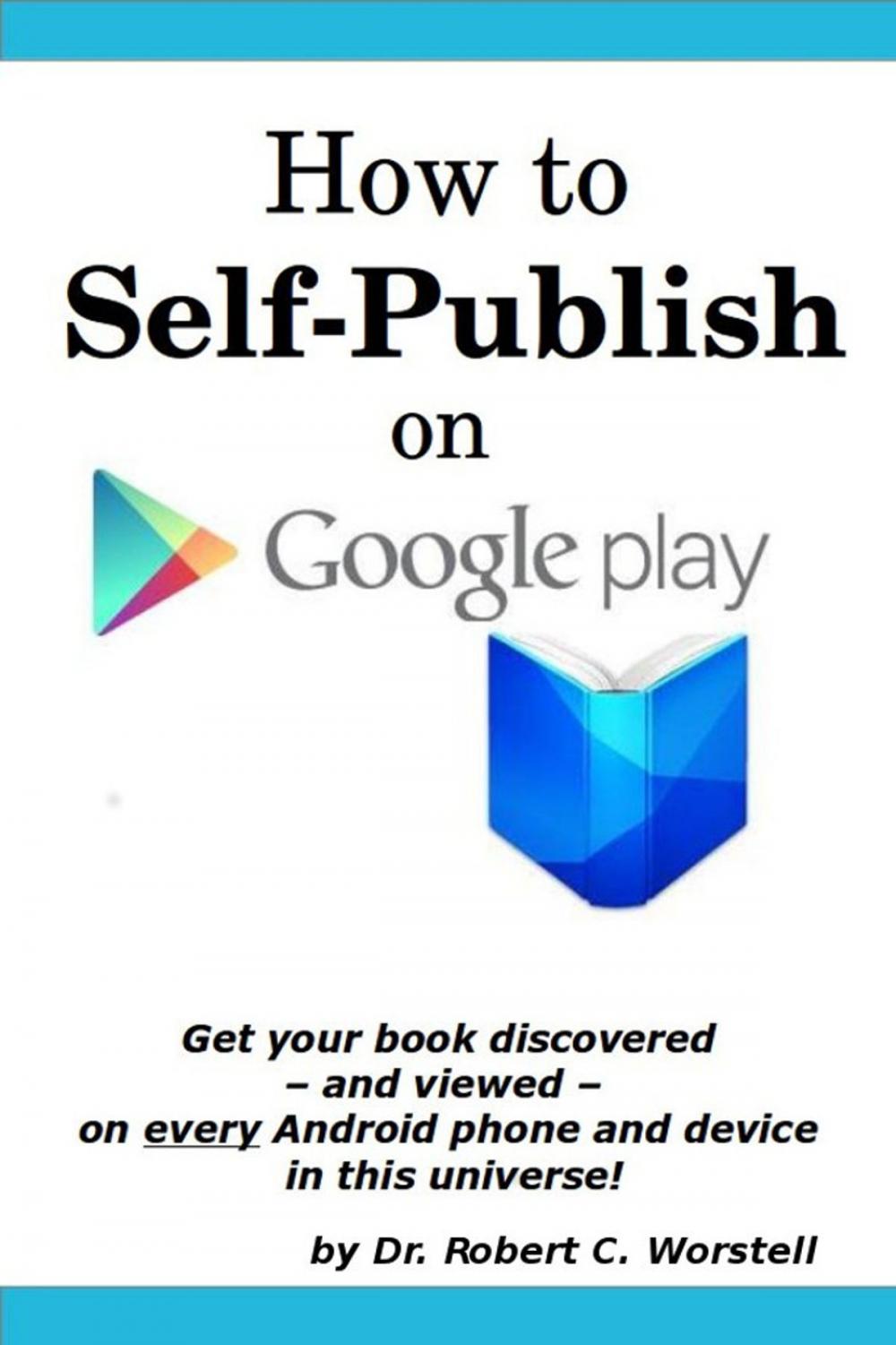 Big bigCover of How to Self Publish On Google Play