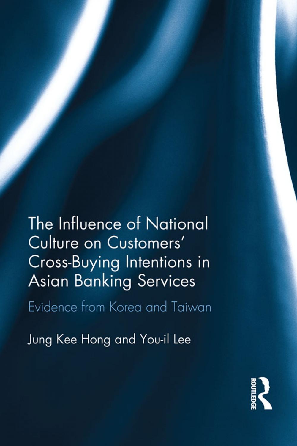 Big bigCover of The Influence of National Culture on Customers' Cross-Buying Intentions in Asian Banking Services