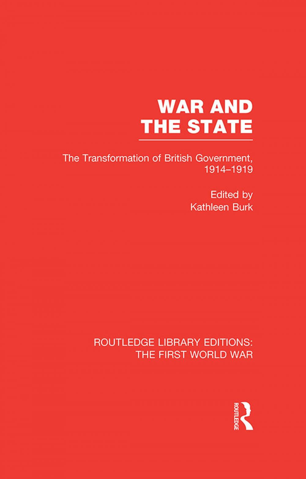 Big bigCover of War and the State (RLE The First World War)