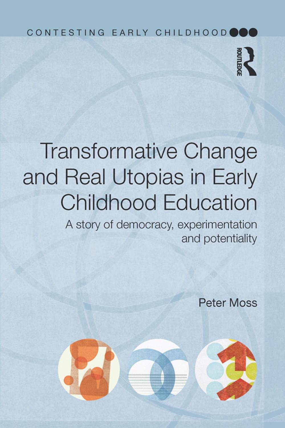 Big bigCover of Transformative Change and Real Utopias in Early Childhood Education