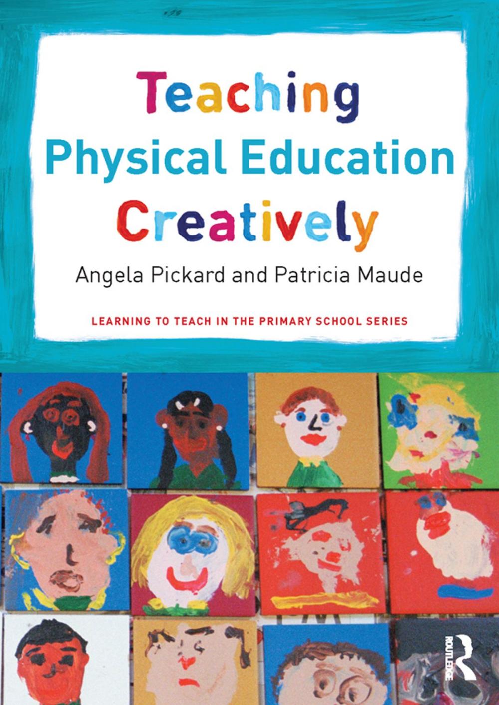 Big bigCover of Teaching Physical Education Creatively