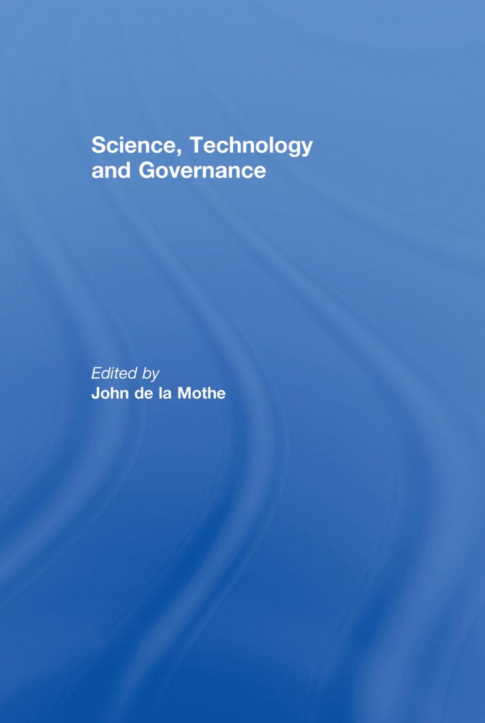 Big bigCover of Science, Technology and Global Governance