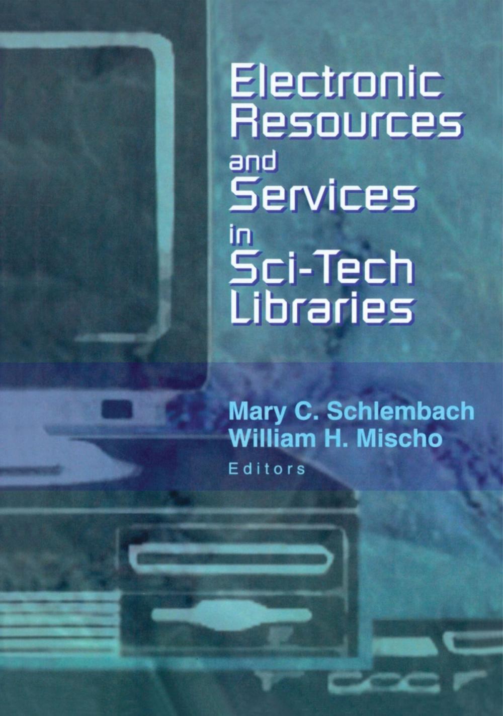 Big bigCover of Electronic Resources and Services in Sci-Tech Libraries