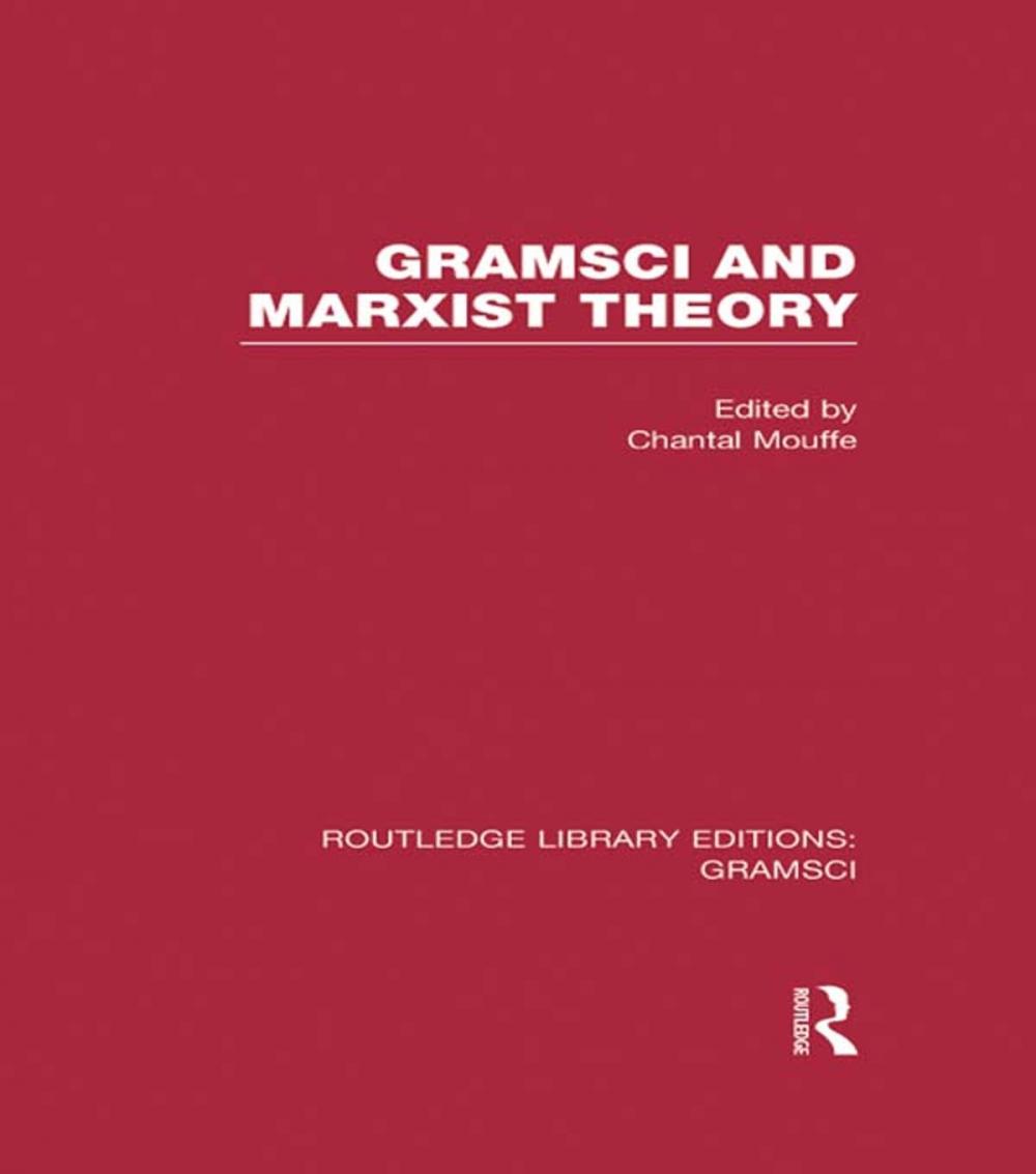 Big bigCover of Gramsci and Marxist Theory (RLE: Gramsci)