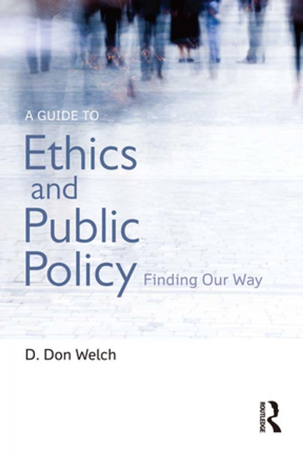 Big bigCover of A Guide to Ethics and Public Policy