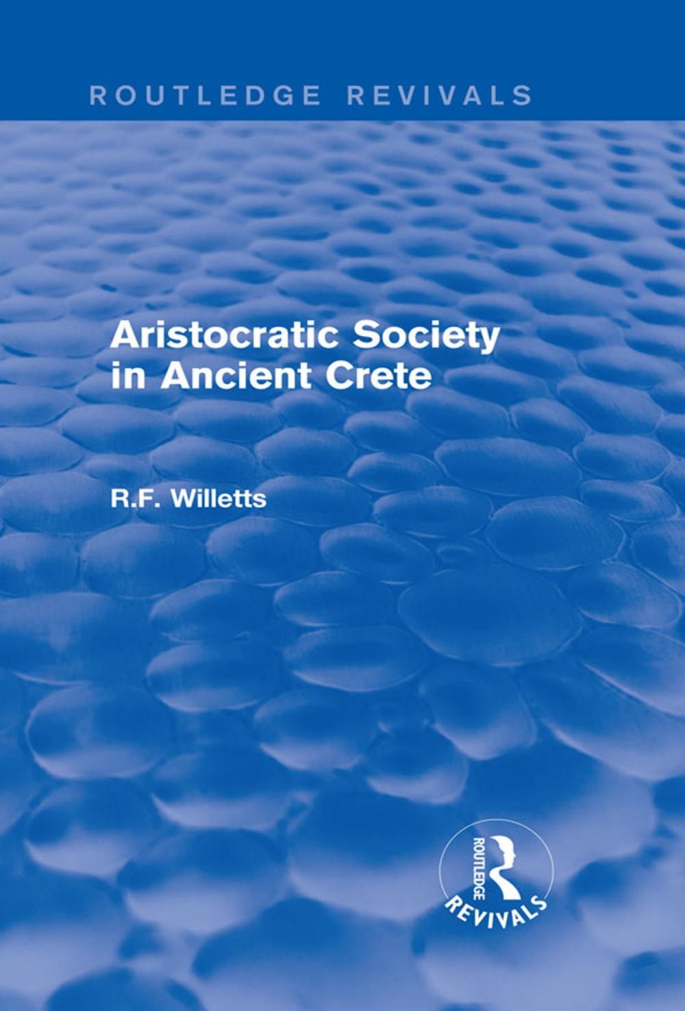 Big bigCover of Aristocratic Society in Ancient Crete (Routledge Revivals)