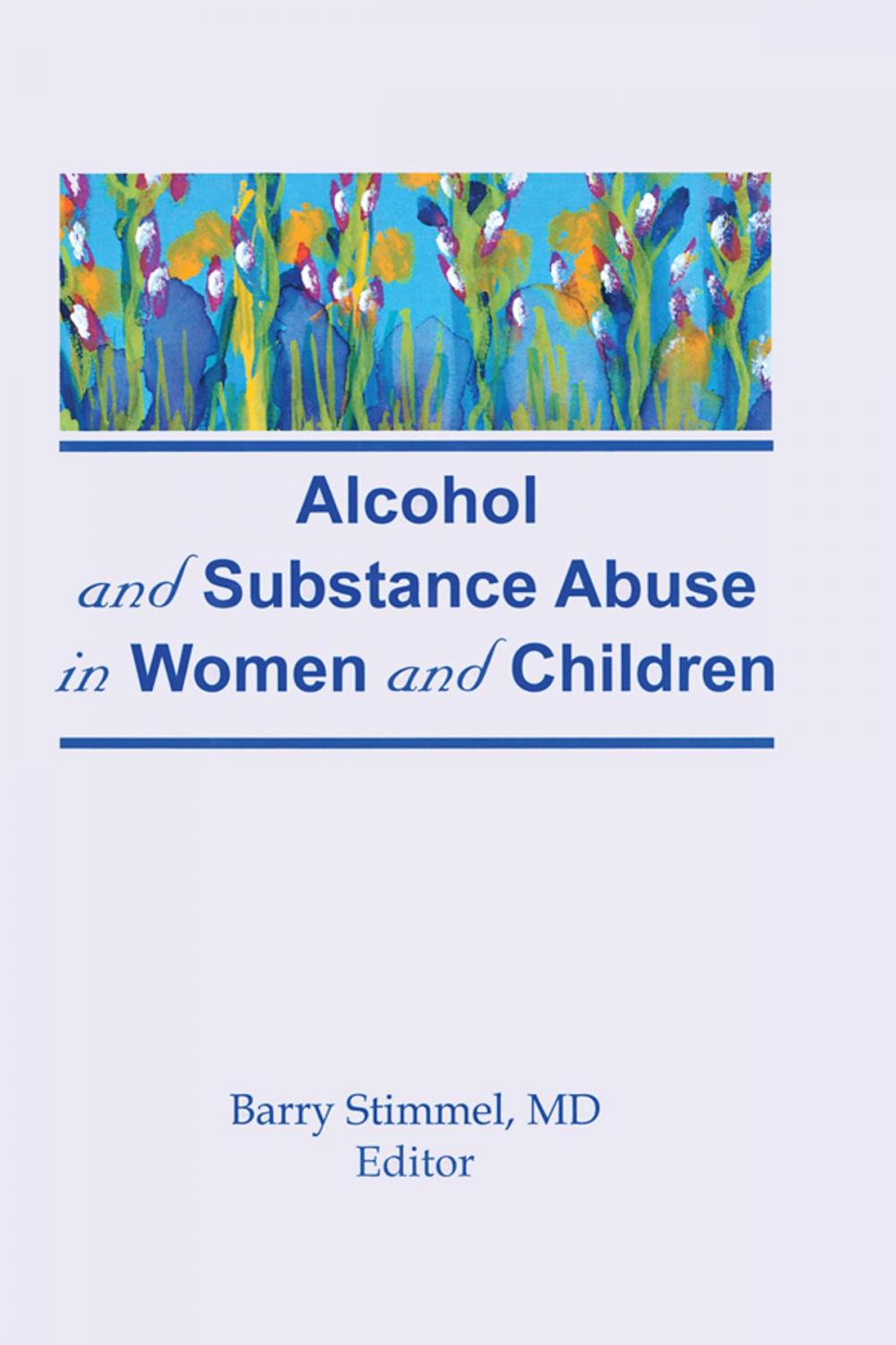 Big bigCover of Alcohol and Substance Abuse in Women and Children