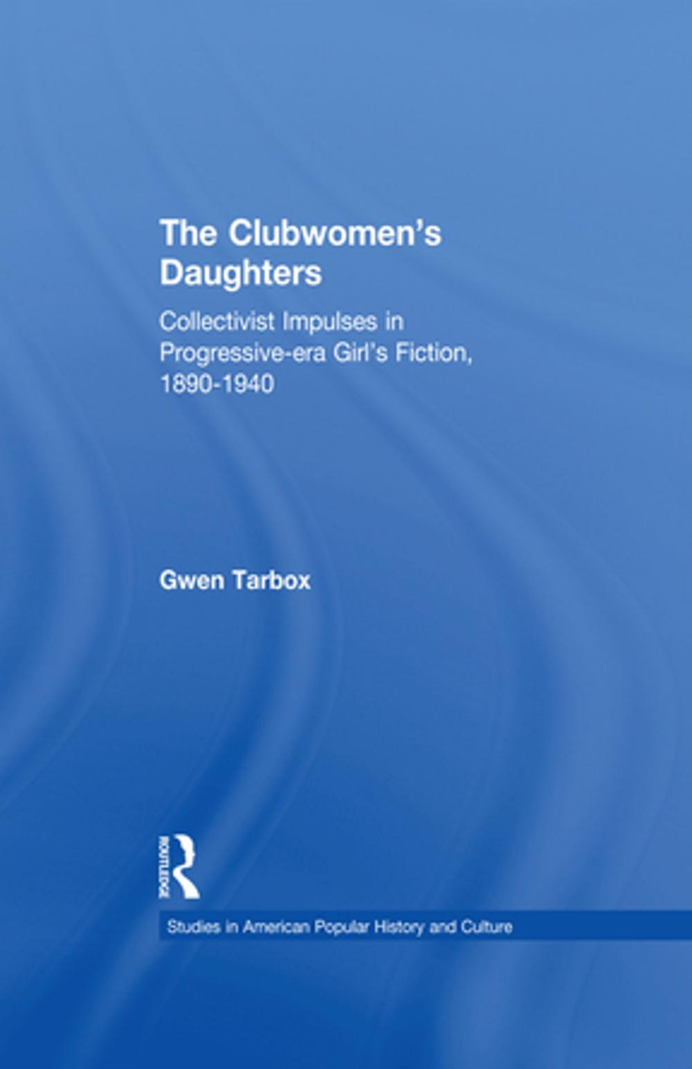 Big bigCover of The Clubwomen's Daughters