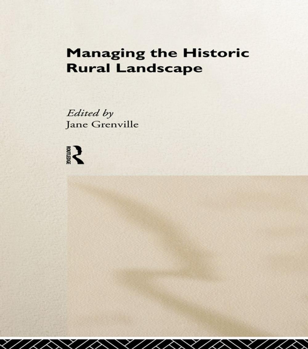 Big bigCover of Managing the Historic Rural Landscape