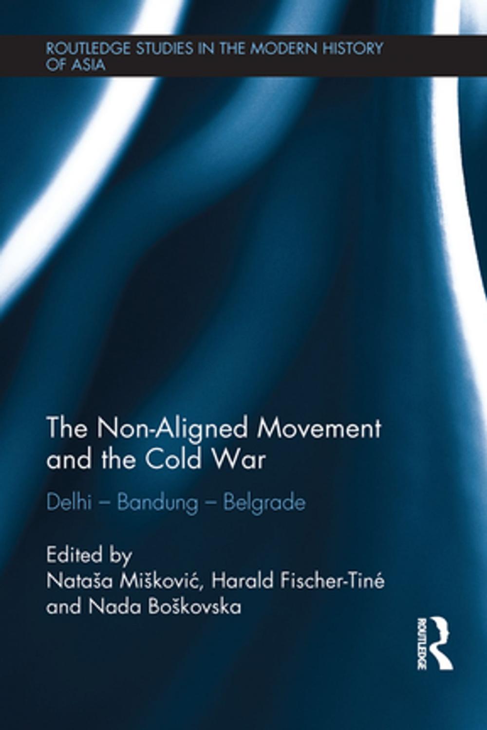 Big bigCover of The Non-Aligned Movement and the Cold War