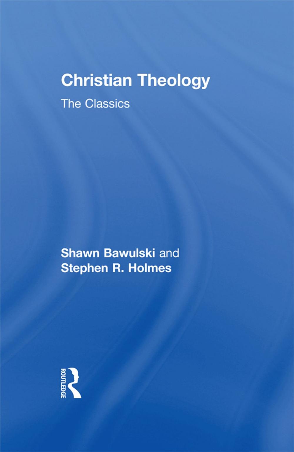 Big bigCover of Christian Theology: The Classics