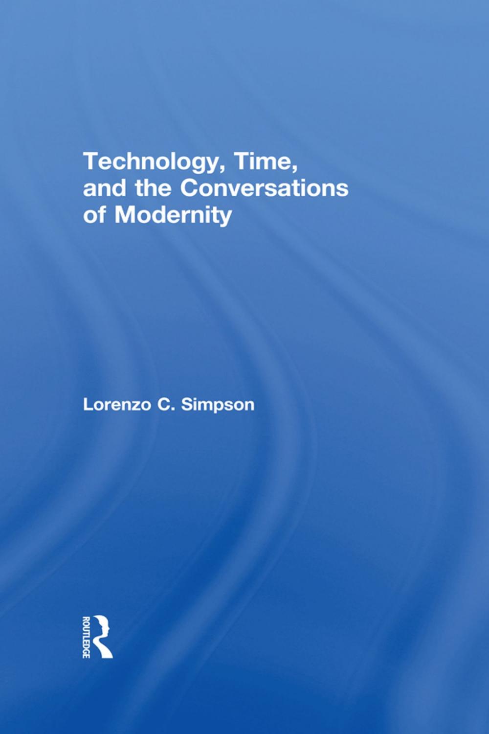 Big bigCover of Technology, Time, and the Conversations of Modernity