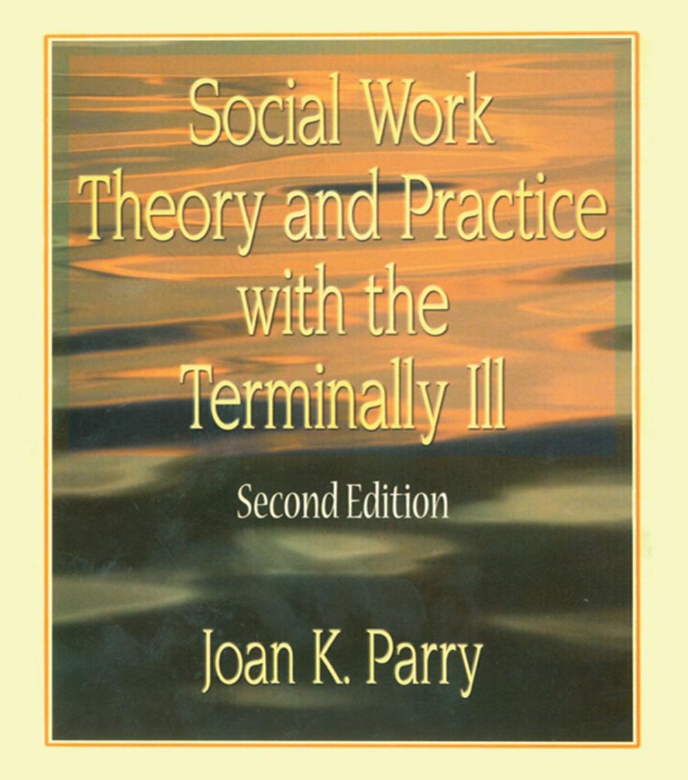 Big bigCover of Social Work Theory and Practice with the Terminally Ill