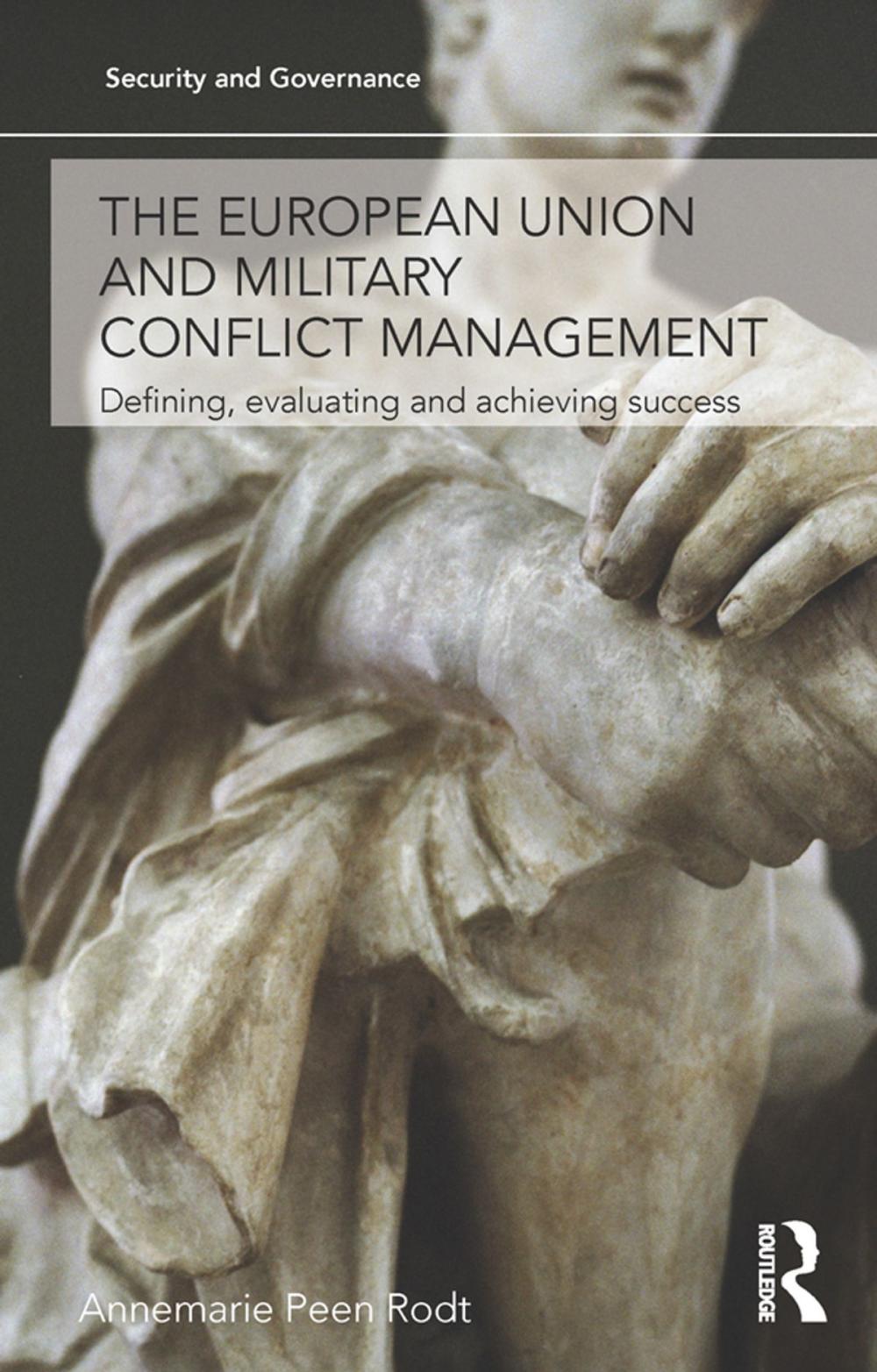 Big bigCover of The European Union and Military Conflict Management