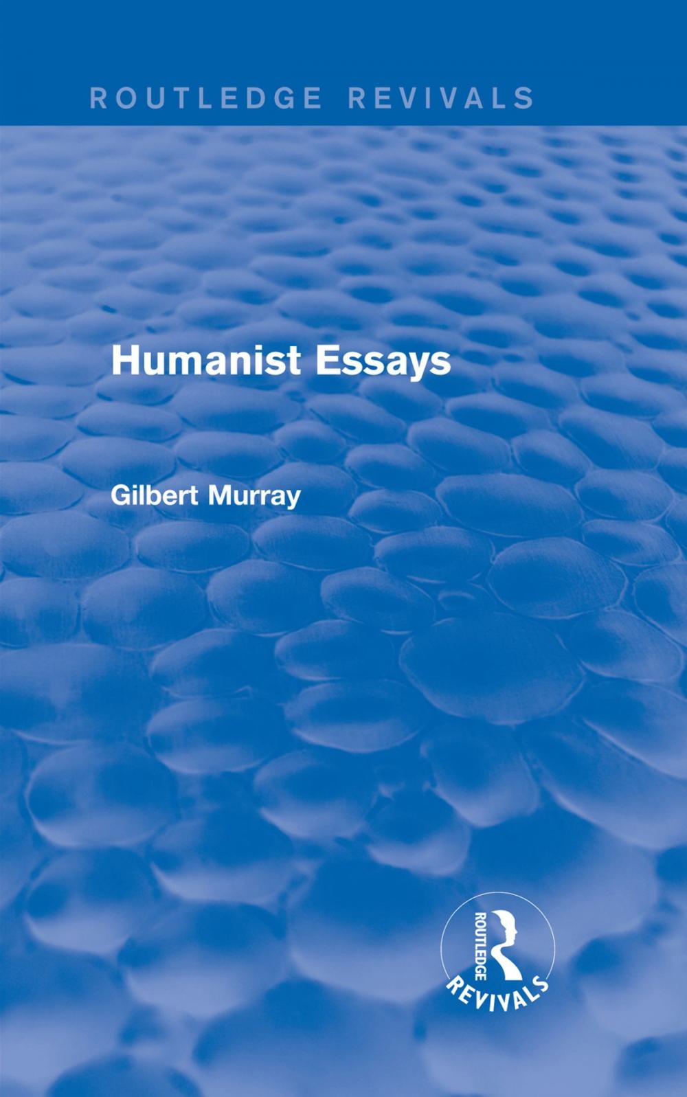 Big bigCover of Humanist Essays (Routledge Revivals)