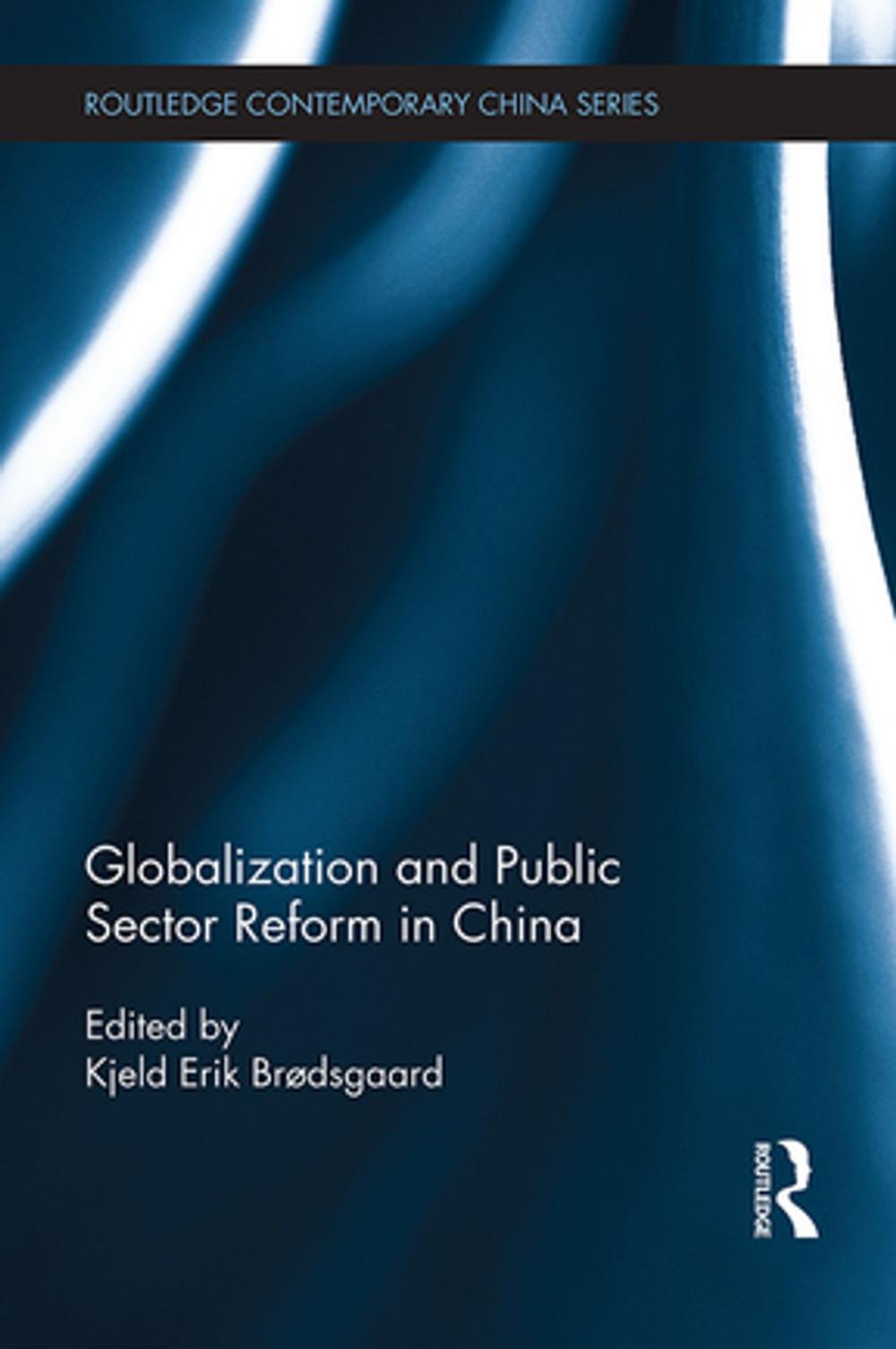 Big bigCover of Globalization and Public Sector Reform in China