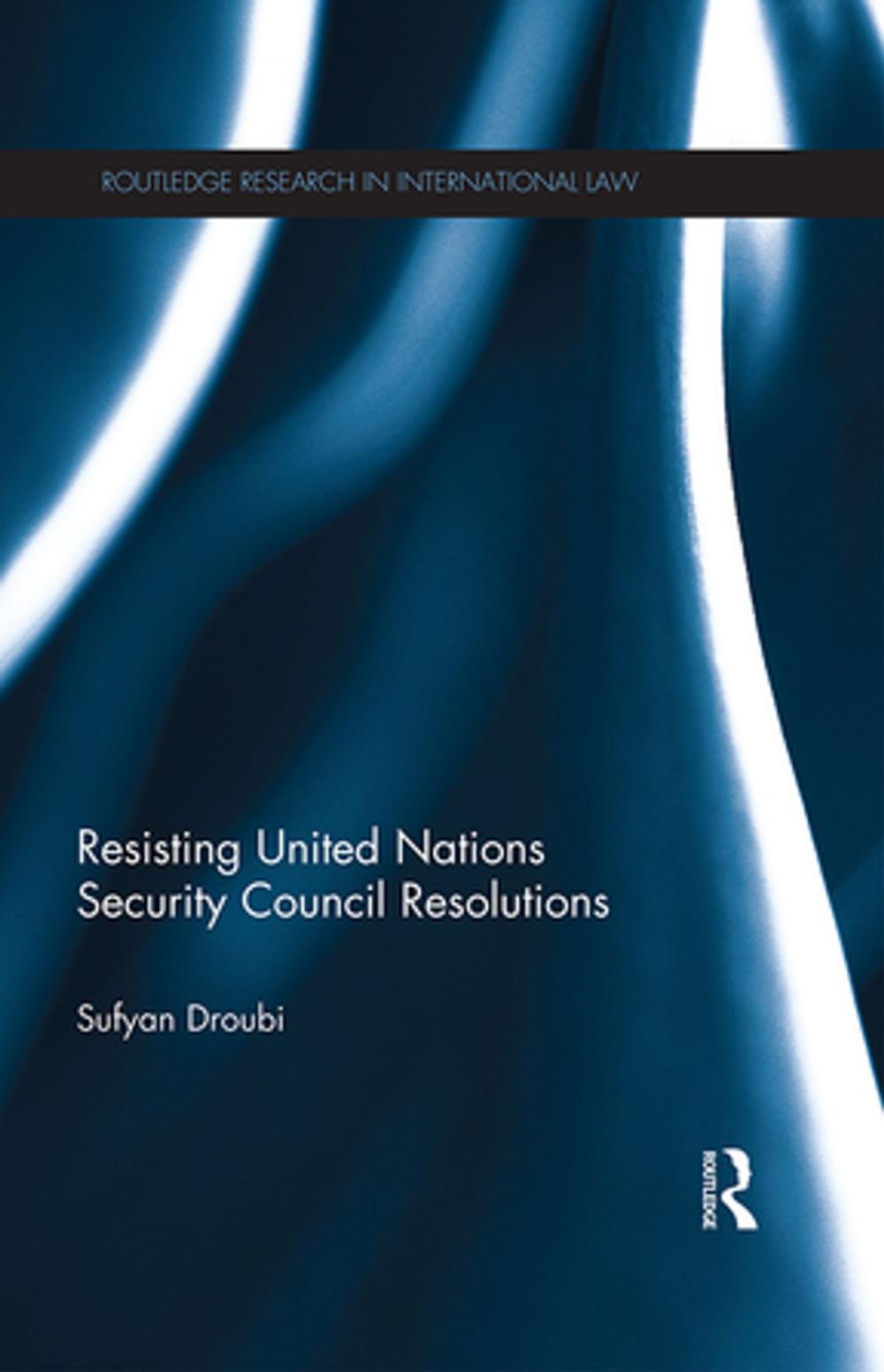 Big bigCover of Resisting United Nations Security Council Resolutions