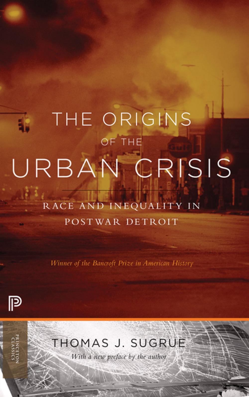 Big bigCover of The Origins of the Urban Crisis