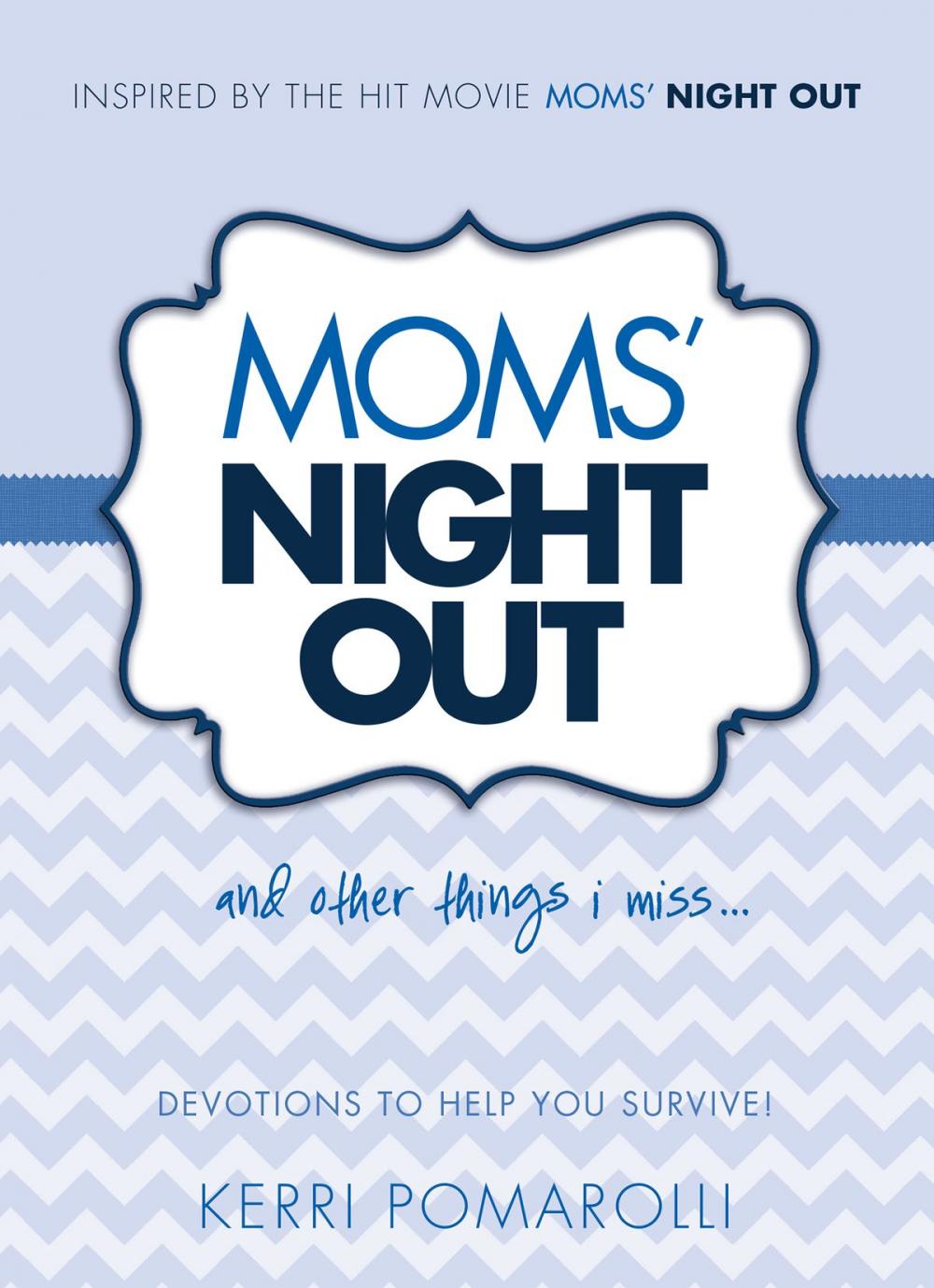 Big bigCover of Moms' Night Out and Other Things I Miss