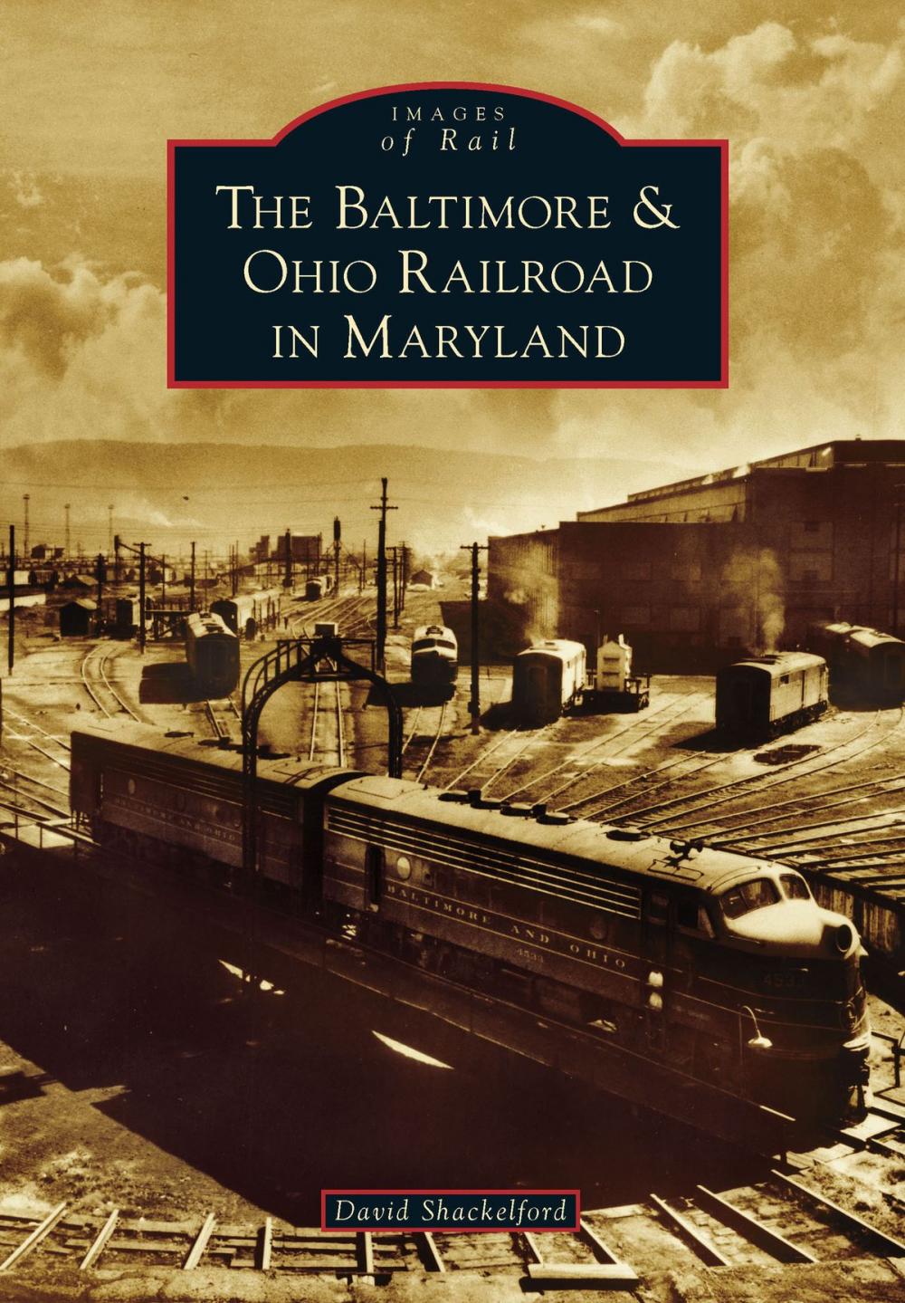 Big bigCover of The Baltimore & Ohio Railroad in Maryland