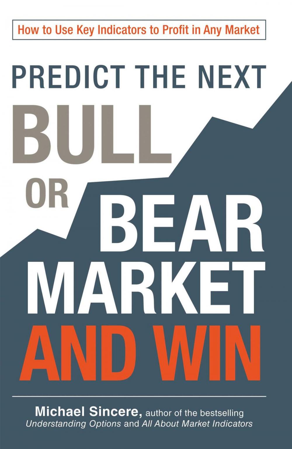 Big bigCover of Predict the Next Bull or Bear Market and Win