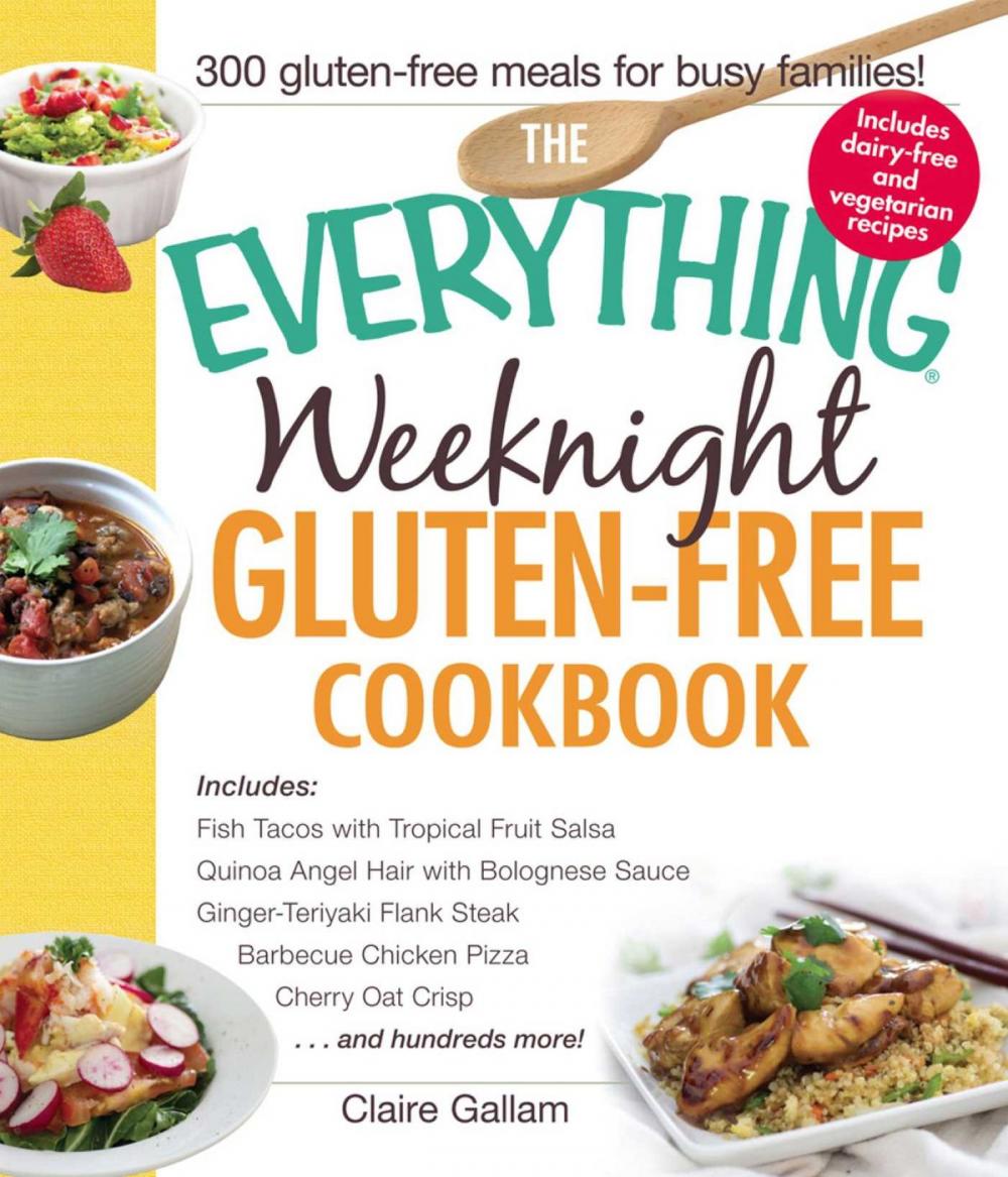 Big bigCover of The Everything Weeknight Gluten-Free Cookbook