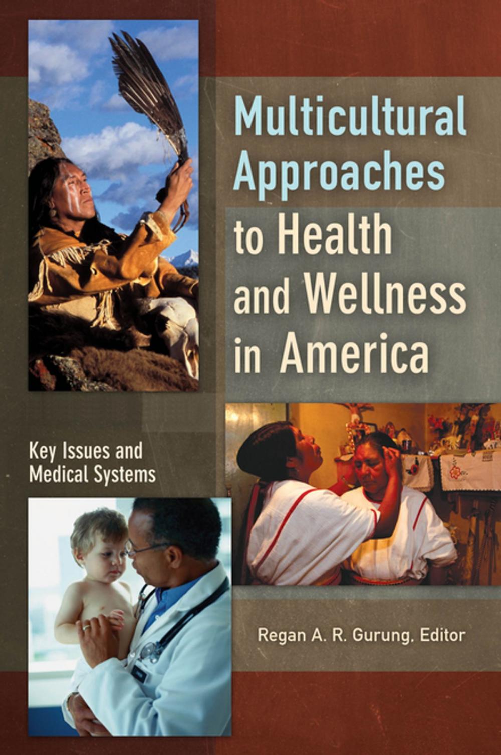 Big bigCover of Multicultural Approaches to Health and Wellness in America [2 volumes]