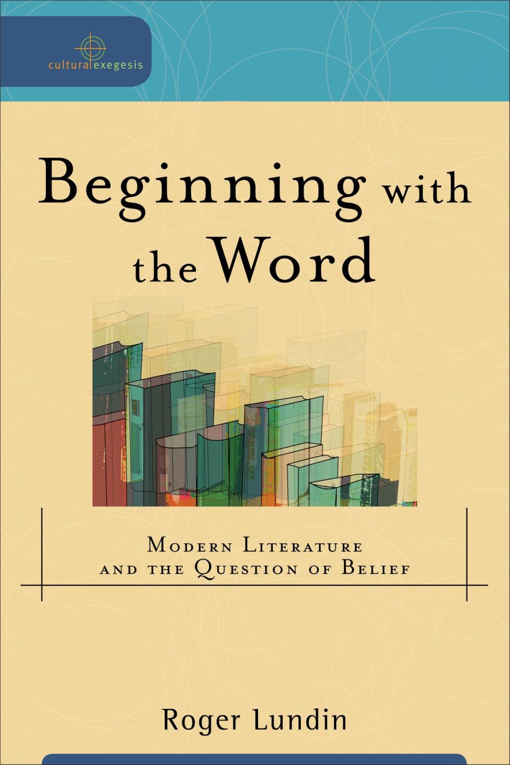 Big bigCover of Beginning with the Word (Cultural Exegesis)