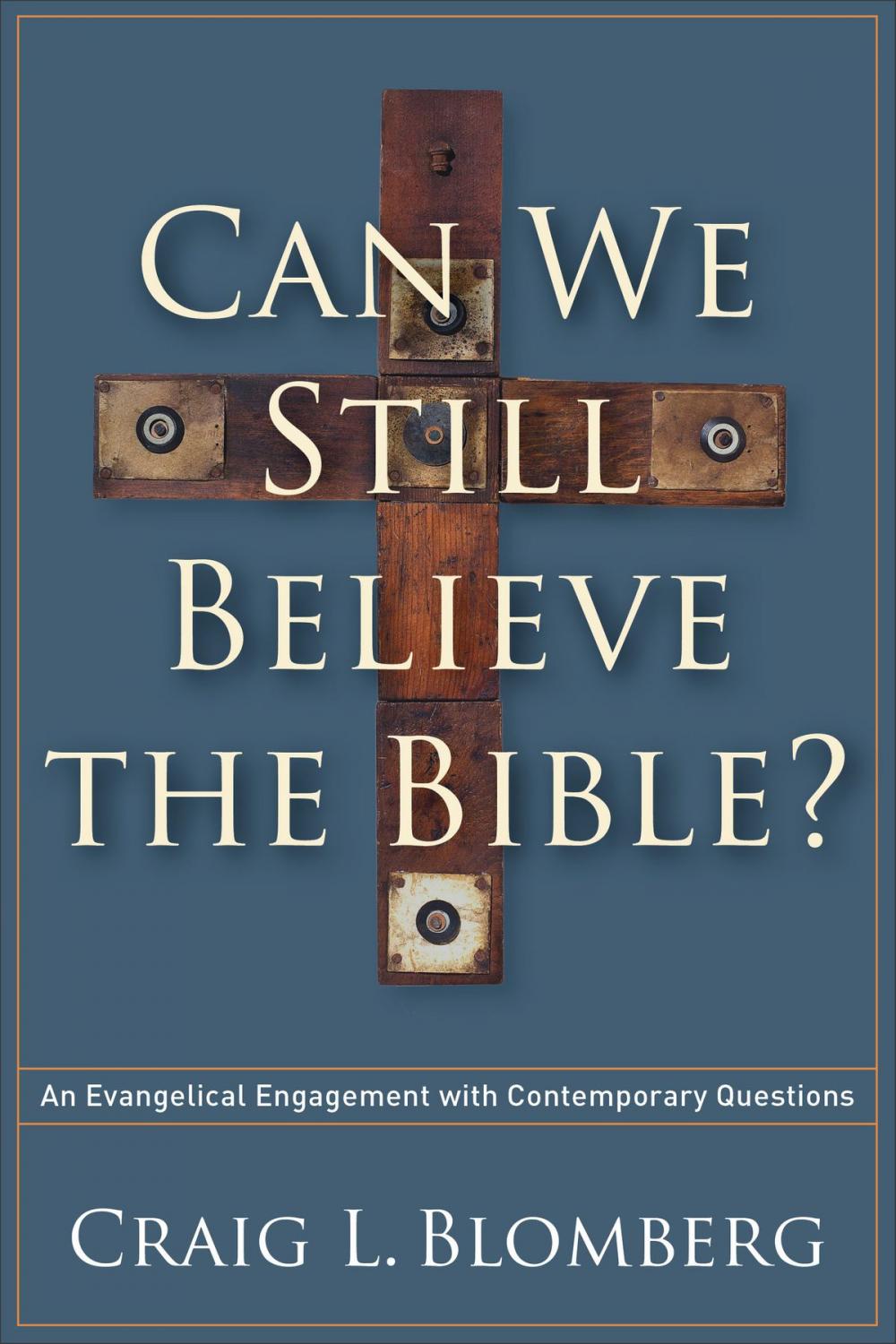 Big bigCover of Can We Still Believe the Bible?