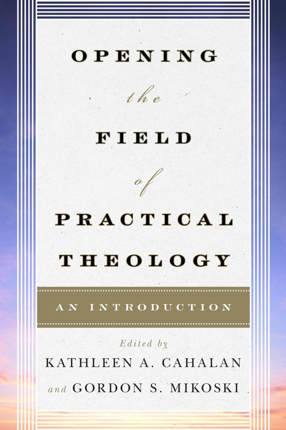 Big bigCover of Opening the Field of Practical Theology