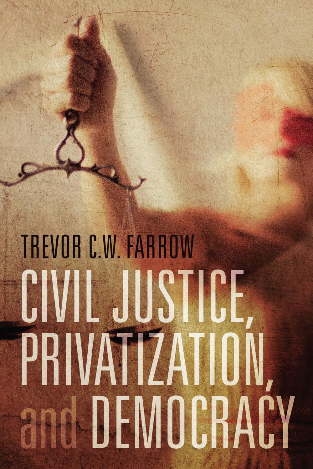 Big bigCover of Civil Justice, Privatization, and Democracy