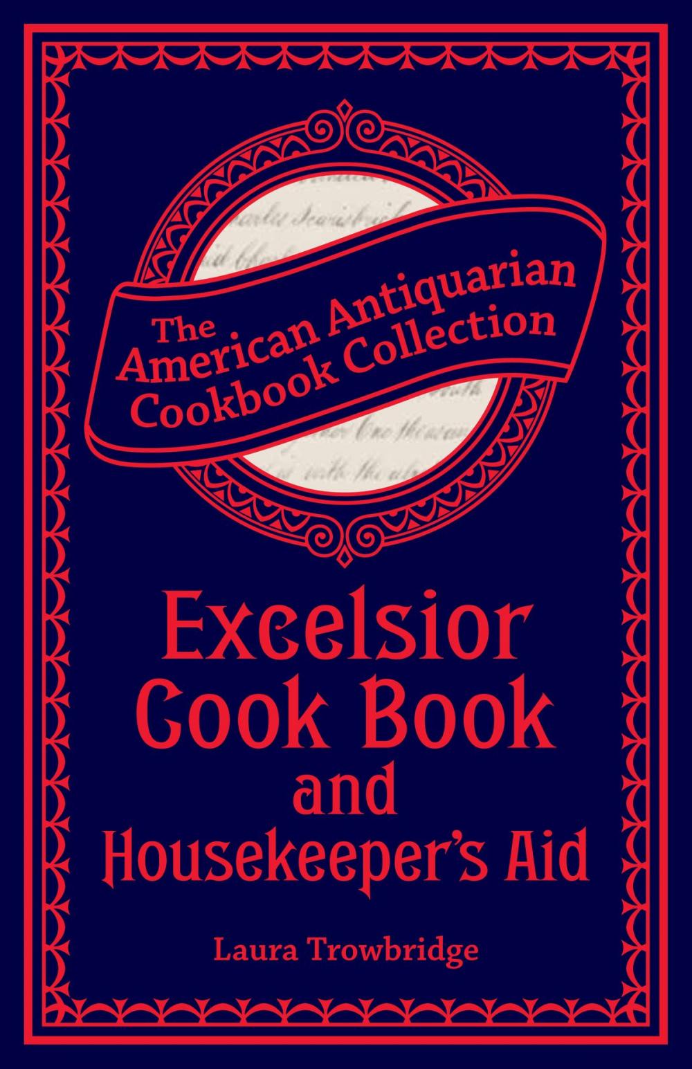 Big bigCover of Excelsior Cook Book and Housekeeper's Aid