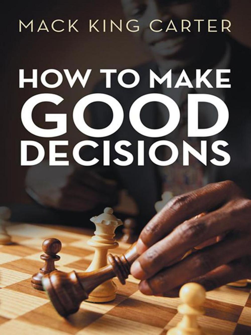 Big bigCover of How to Make Good Decisions