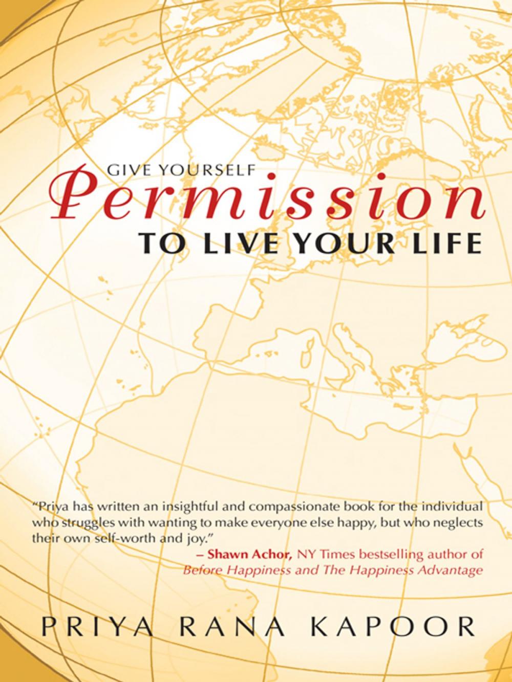 Big bigCover of Give Yourself Permission to Live Your Life