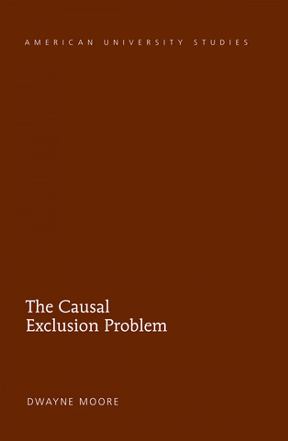 Big bigCover of The Causal Exclusion Problem