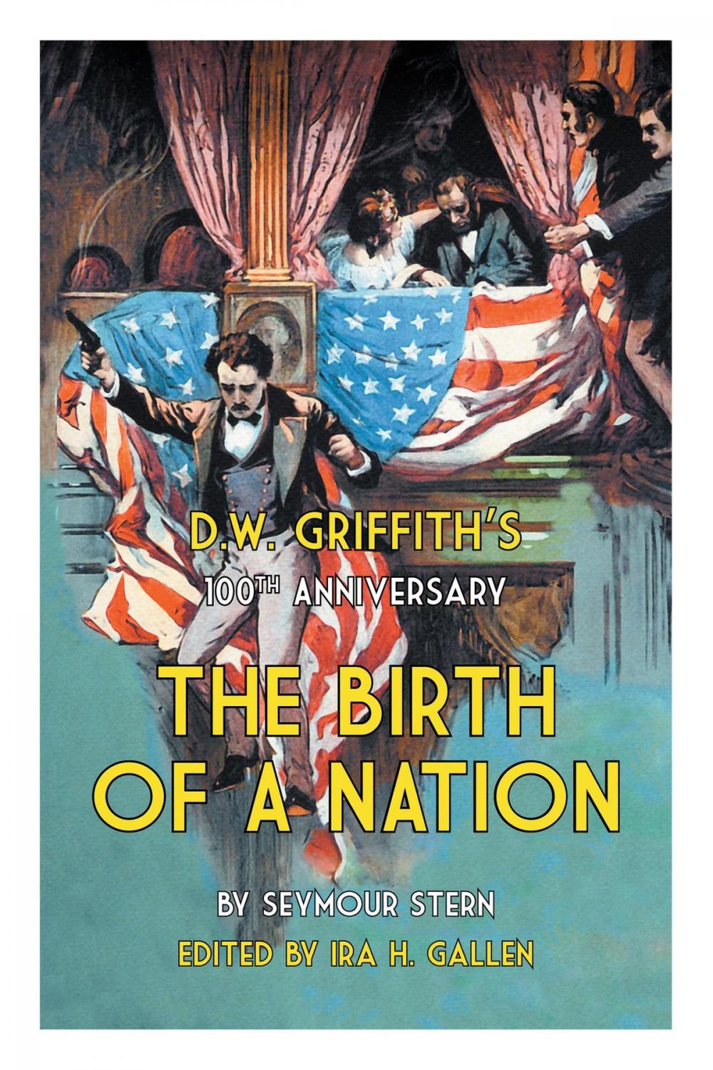 Big bigCover of D.W. Griffith's 100th Anniversary The Birth of a Nation