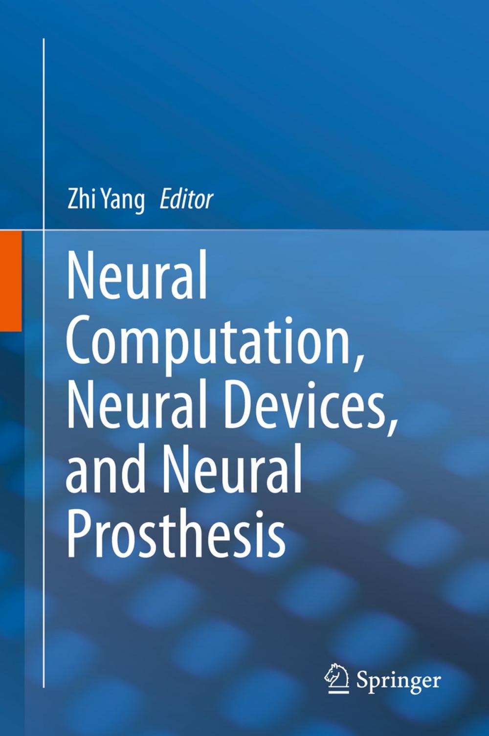 Big bigCover of Neural Computation, Neural Devices, and Neural Prosthesis