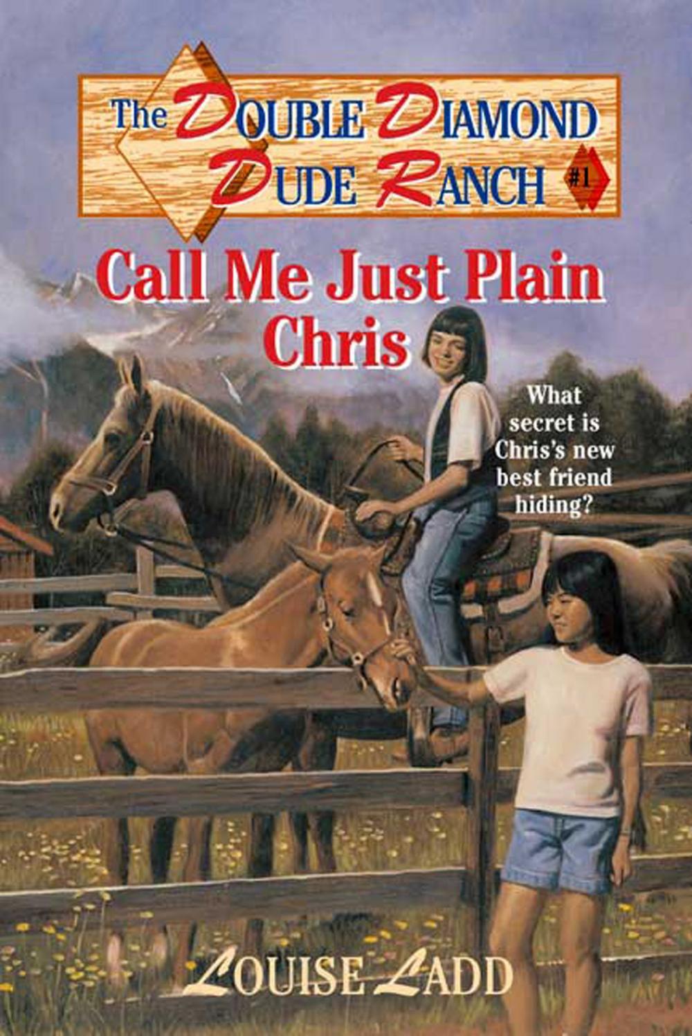 Big bigCover of Double Diamond Dude Ranch #1 - Call Me Just Plain Chris