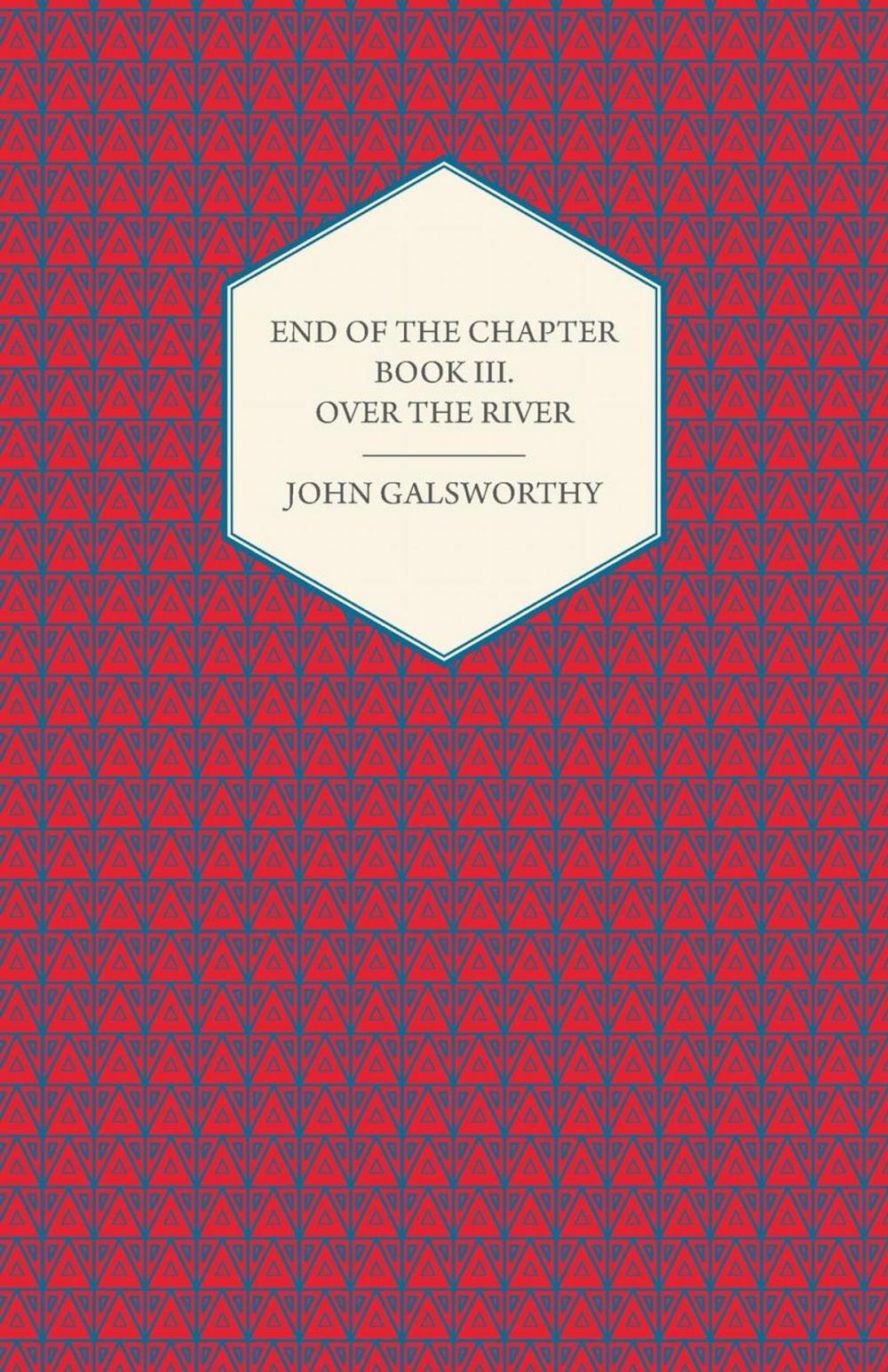 Big bigCover of End of the Chapter - Book III - Over the River