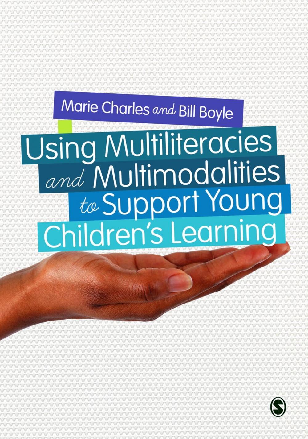 Big bigCover of Using Multiliteracies and Multimodalities to Support Young Children's Learning