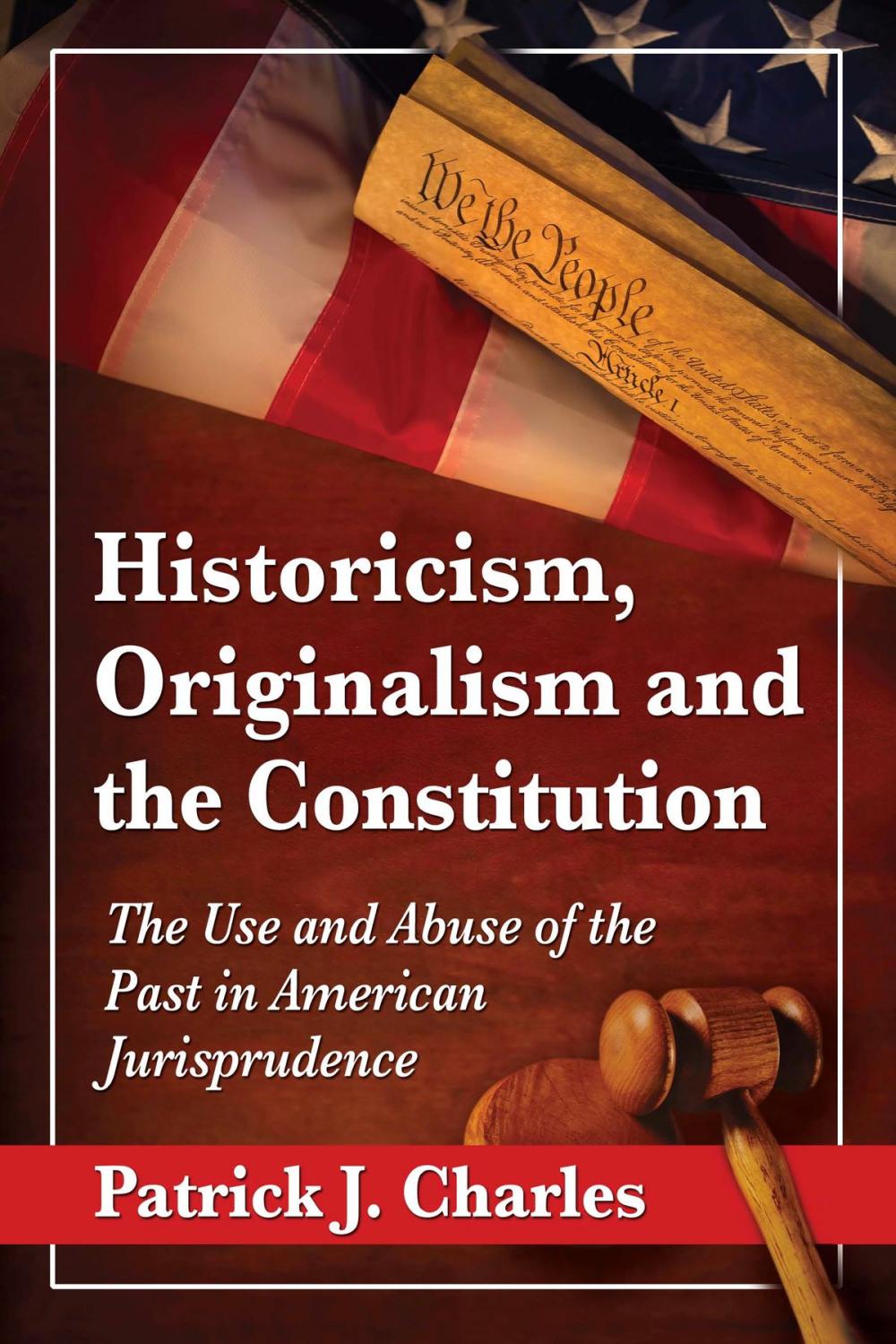 Big bigCover of Historicism, Originalism and the Constitution