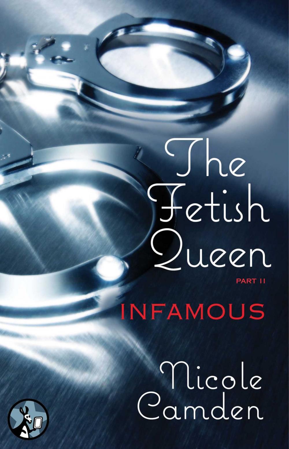 Big bigCover of The Fetish Queen, Part Two: Infamous