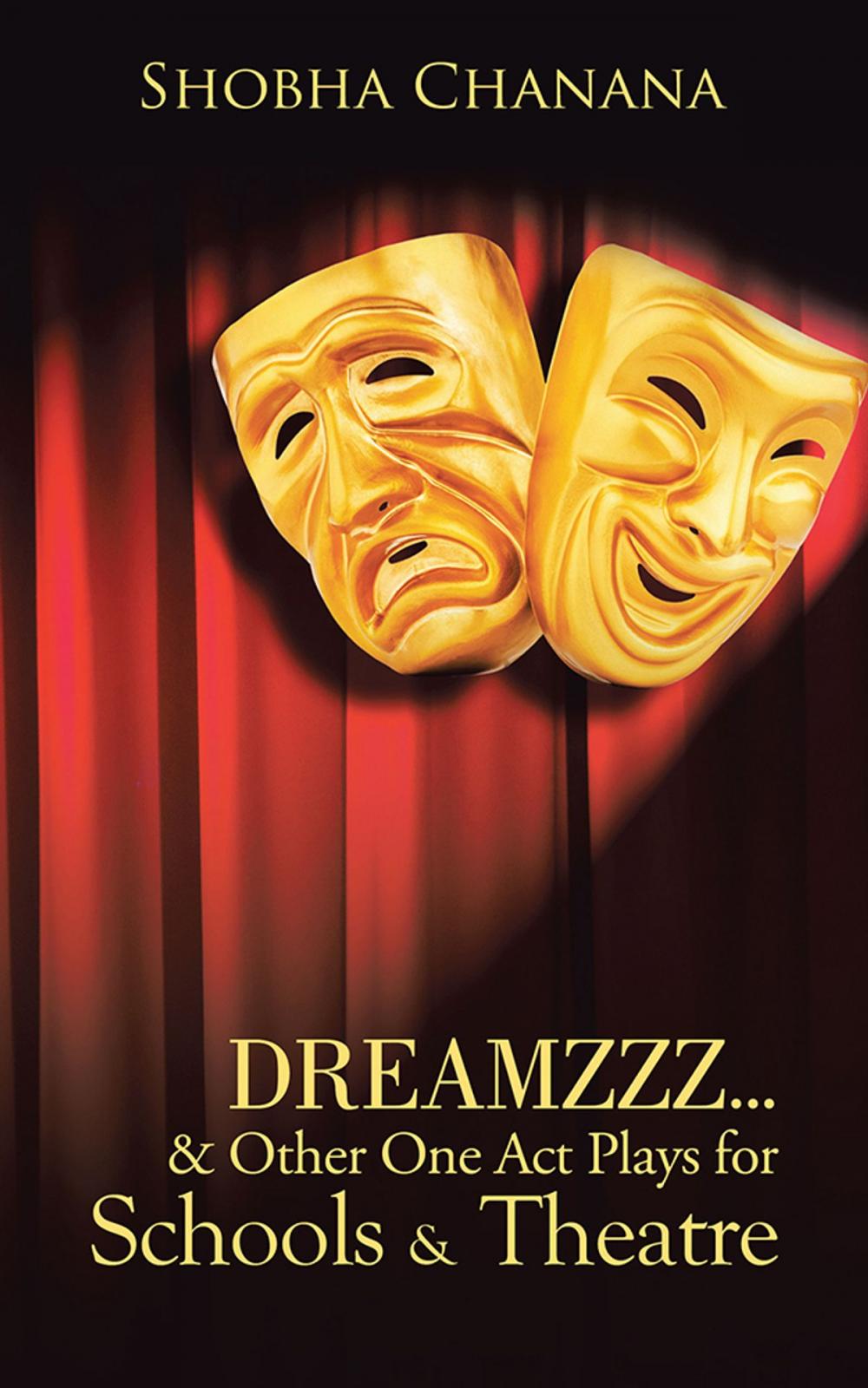 Big bigCover of Dreamzzz…& Other One Act Plays for Schools & Theatre