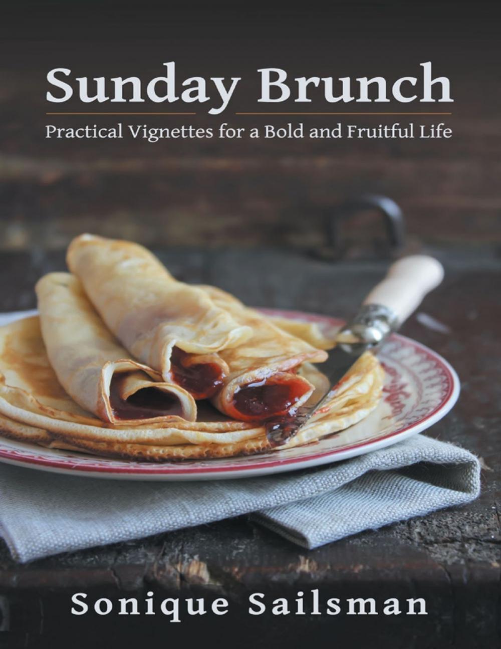 Big bigCover of Sunday Brunch: Practical Vignettes for a Bold and Fruitful Life