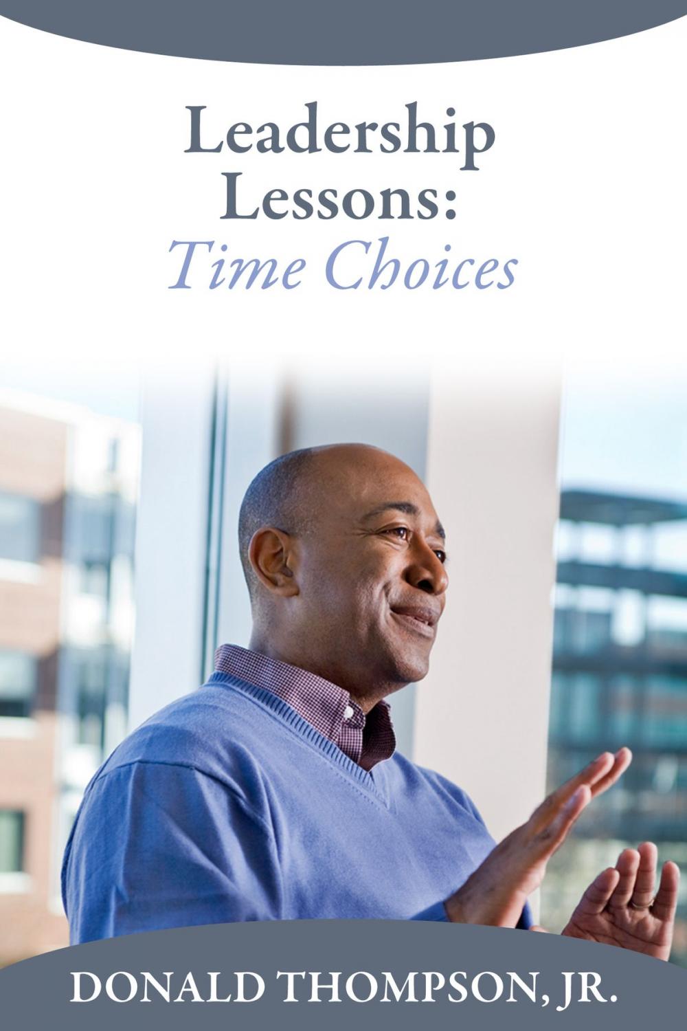 Big bigCover of Leadership Lessons: Time Choices