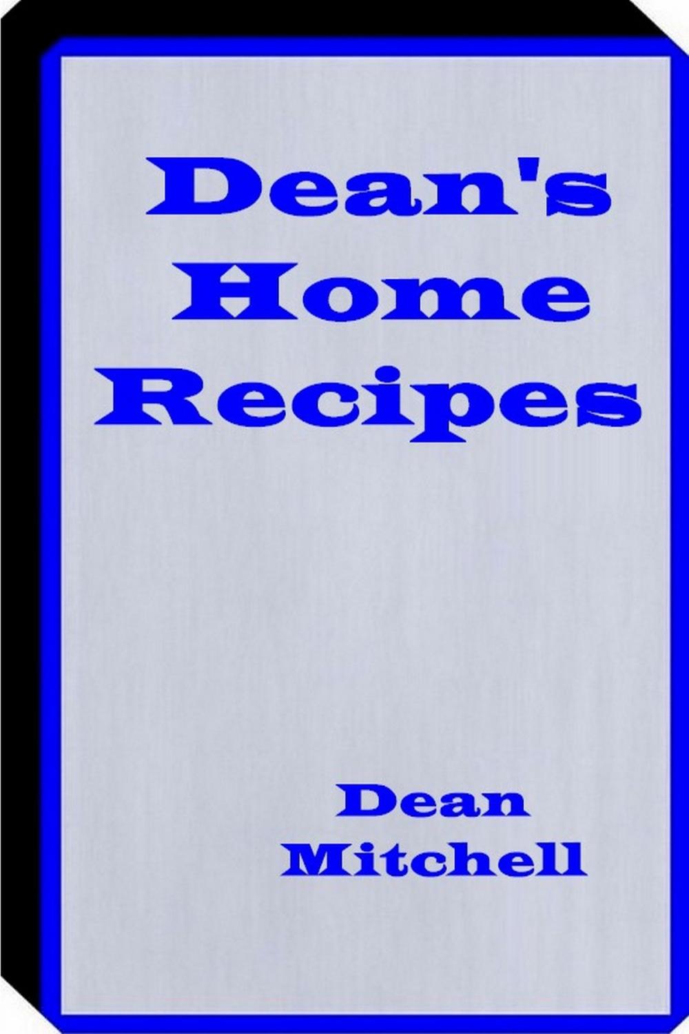 Big bigCover of Deans Home Recipes