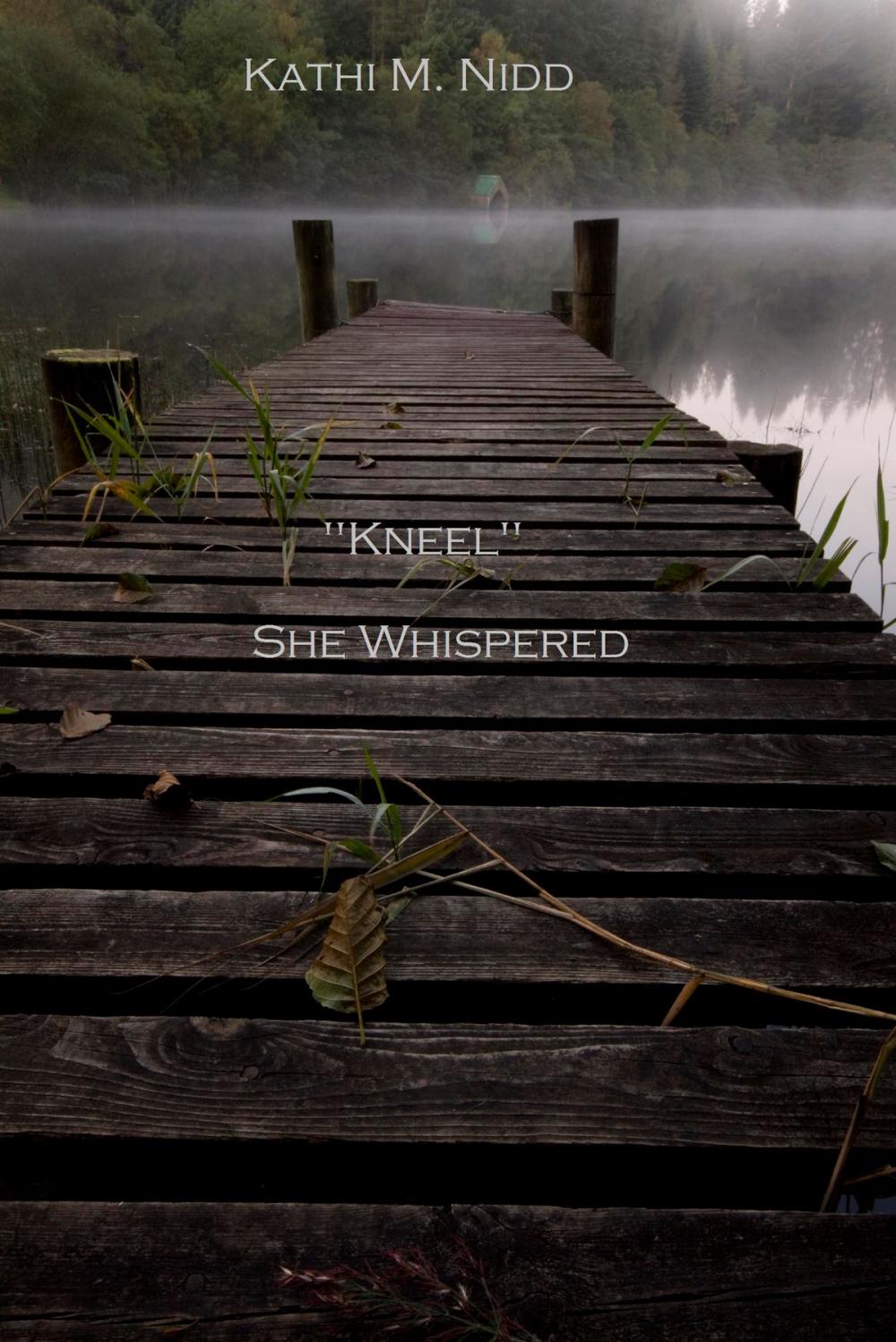 Big bigCover of "Kneel" She Whispered